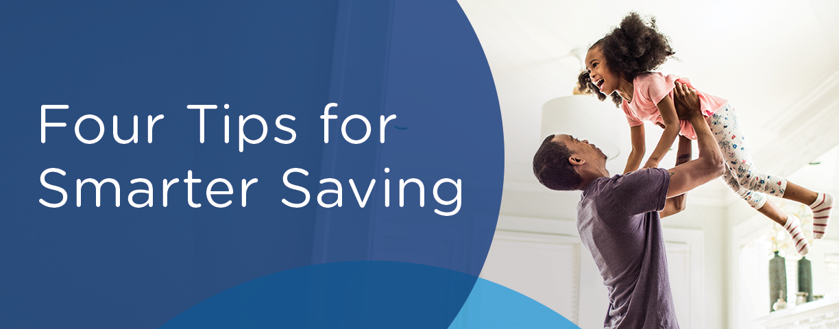 Four tips for smarter saving